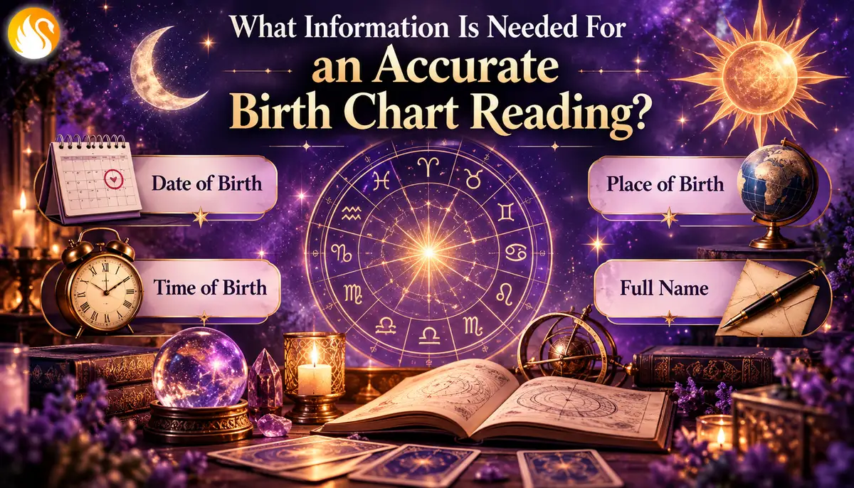 What Information Is Needed For an Accurate Birth Chart Reading